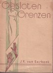 Eerbeek, J.K. van - Gesloten grenzen