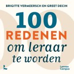 Brigitte Vermeersch, Greet Decin - 100 redenen om leraar te worden