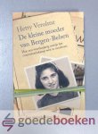 Verolme, Hetty - De kleine moeder van Bergen-Belsen --- Hoe een veertienjarig meisje het concentratiekamp wist te overleven. Een waar gebeurd verhaal