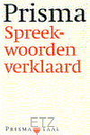 Dr. C.G.L. Apeldoorn CS - Spreekwoorden verklaard / druk 5