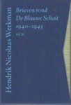 Werkman, Hendrik Nicolaas - Brieven rond De Blauwe Schuit 1940-1945. Deel 1 en 2. Bezorgd en van annotaties voorzien door Frans R.E. Blom, Willem van Koppen en Mieke van der Wal. Inleiding: Mieke van der Wal