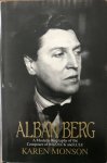 Monson, Karen - Alban Berg. A Modern Biography Of The Compiser Of Wozzeck and Lulu