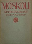 Matthijssen, J.W. - Moskou Reisindrukken