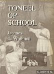 Vroomen, Jacques de - Toneel op school