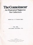 Baily, J.T. Herbert (edited by) - The Connoisseur An Illustrated Magazine for Collectors Volume XL September -December 1914