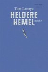 Tom Lanoye - Heldere hemel