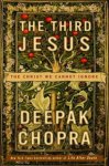 Chopra, Deepak - The Third Jesus / The Christ We Cannot Ignore