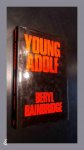 Bainbridge, Beryl - Young adolf