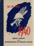 [HILTEN, D.A. van] - Beknopt overzicht van de Krijgsverrichtingen der Koninklijke Landmacht 10-19 mei 1940. In opdracht van den Minister van Oorlog samengesteld bij de Sectie 'Krijgsgeschiedenis van den Generalen Staf'. - [alleen tekstdeel]