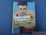 Delannoit, Stefan. - Gebroken vuisten. Het boksersleven van Cyriel 'Tarzan' Delannoit. [Met opdracht van de auteur.]