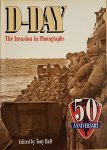 Tony Hall [Ed.] - D-Day: the invasion in photographs