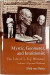 Dirk van Dalen - Mystic, Geometer, and Intuitionist