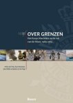 CATE ARTHUR TEN & SVEN MAASKANT & JAUS MÜLLER & QUIRIJN VAN DER VEGT. - Over grenzen. Het Korps Mariniers na de val van de Muur, 1989-2015.