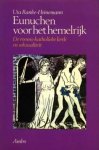 Uta Ranke-heinemann - Eunuchen voor het hemelrijk De Rooms-Katholieke kerk en seksualiteit. Vertaald door Tinke Davids