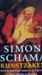 Schama, Simon - Kunstzaken. Over Rembrandt, Rubens, Vermeer en vele andere schilders