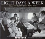 Robert Whitaker, Marcus Hearn - Eight days a week. Inside The Beatles' Final Tour