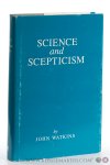 Watkins, John. - Science and Scepticism.