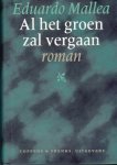 Eduardo Mallea 25124, Arie van der Wal - Al het groen zal vergaan roman