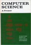 Forsythe / Keenan / Organick / Stenberg - COMPUTER SCIENCE - A Primer