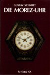 Gustav Schmitt: - Die Morez-Uhr.