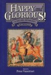 Vansittart, Peter - Happy and glorious. An anthology of royalty.