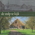 Schilstra, J.J. L. Brandts Buys en  C. de Jong - De Stolp te Kijk (De stolpboerderij : toen, nu en straks), 120 pag. paperback, gave staat (nieuwstaat)
