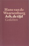 Waarsenburg, Hans van de - Ach, de tijd. Gedichten.