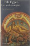 Elle Eggels - Het godencomplot