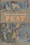 Kerkwijk, Henk van - Pest, 236 pag. hardcover, zeer goede staat