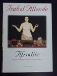Allende, Isabel - Afrodite - liefdesverhalen en andere zinnenprikkels