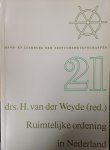 Weyde, Drs. H. van der (red.) - Ruimtelijke ordening in Nederland. Hand- en leerboek der bestuurswetenschappen No. 21