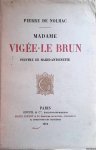 Nolhac, Pierre de - Madame Vigée-Le Brun, peintre de Marie-Antoinette