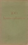 Muller-Idzerda, A.C. - 100 kamerplanten en hoe ze behandeld moeten worden