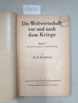 Nachimson, Miron Isaakovich: - Die Weltwirtschaft vor und nach dem Kriege; Band I : Die Weltwirtschaft vor dem Weltkriege :