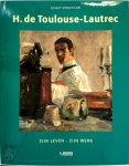 Lesley Stevenson, Mariëtte van Gelder, Martha Cazemier - H. de Toulouse-Lautrec: Zijn leven, zijn werk