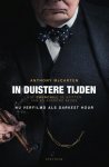 Anthony McCarten - In duistere tijden Hoe Churchill de Britten van de afgrond redde