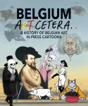 Gilles Dal - Belgium art cetera a history of Belgian art in press cartoons