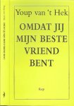 Hek, Youp van 't Omslagontwerp Rudo Hartman - Omdat jij mijn beste vriend bent  .. Colums verschenen eerder in NRC Handelsblad
