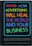 Woerde, Mark - How advertising will heal the world and your business