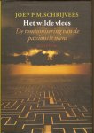 Schrijvers, Joep P.M. - Het wilde vlees. De tomtomisering van de passionele mens