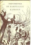 Streuvels, Stijn .. is verlucht met houtgravures van Luc de Jaegher in de winter van het jaar 1957  voor de leden W.B. Vereniging - De rampzalige kaproen .. Een middeleeuwse boerenroman Wernher de Tuinder