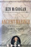 Ken McGoogan - Ancient Mariner. The amazing adventures of Samuel Hearne, the sailor who walked to the Arctic Ocean