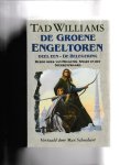 Tad Williams - De Groene Engeltoren EEN