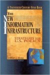 Drake, William J. - The New Information Infrastructure: Strategies for U.S. Policy.