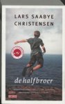 CHRISTENSEN, Lars Saabye - De halfbroer