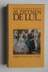 Dr. M.C.A van der Heijden - Al Ziet Men de LUI... Blijspel uit de 16e en 17e eeuw