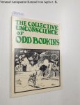 O'Neill, Dan: - The Collective Unconscience Of Odd Bodkins :