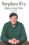 Stephen Fry - More Fool Me