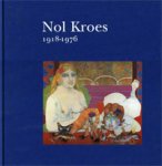 KROES -  Kroes, Kim & Karoline Legel, et al: - Nol Kroes (1918-1976)