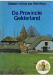 Redactie - Reizen door de Benelux - De Provincie Gelderland